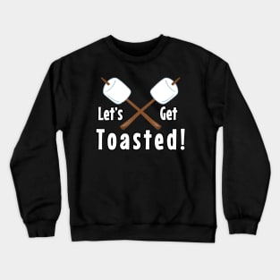 Funny Camping Gift Get Toasted Campfire Marshmallow Crewneck Sweatshirt